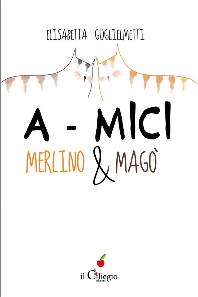 A Mici, MERLINO E MAGO9788867713998